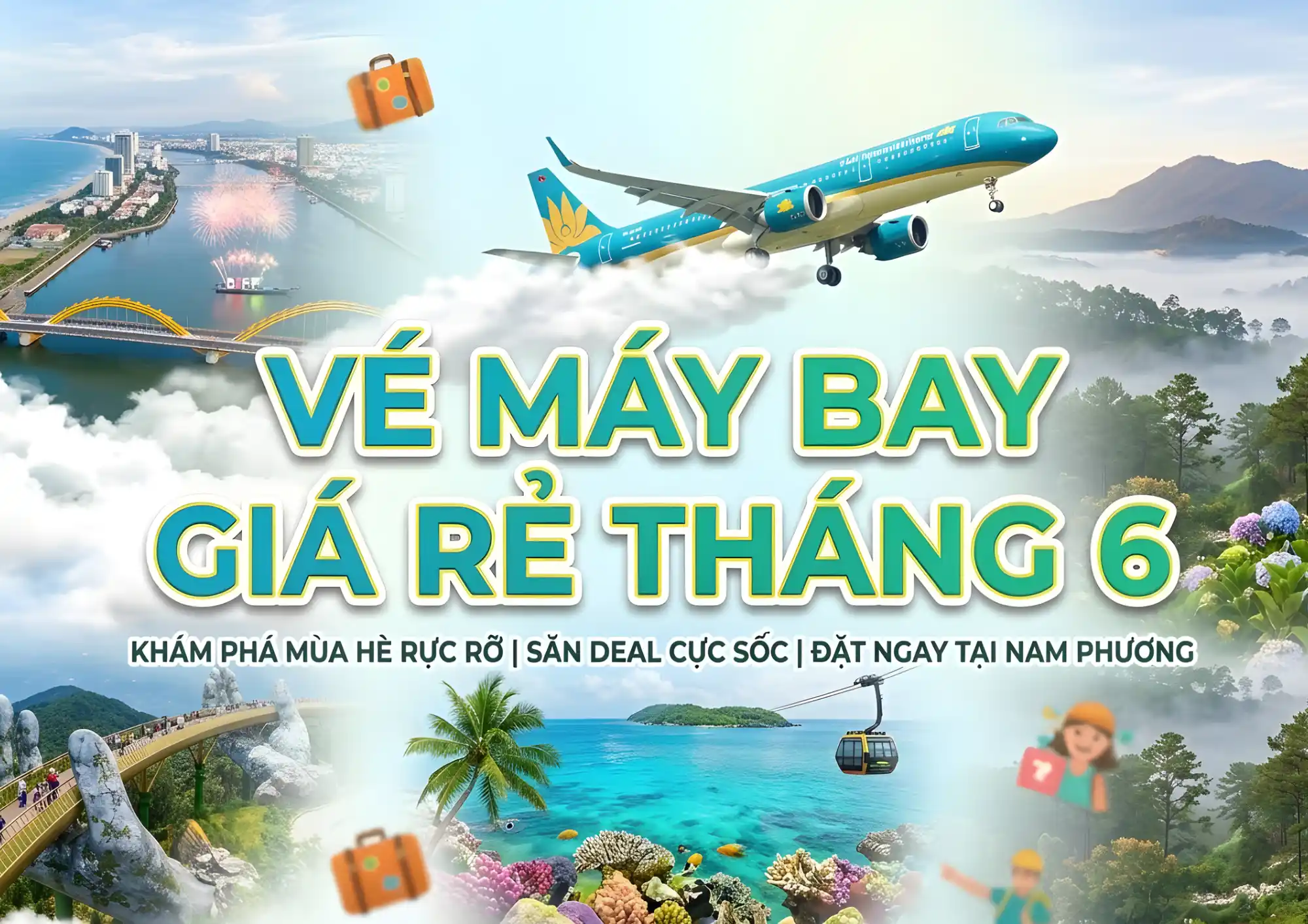 Vé máy bay giá rẻ tháng 6: Săn ngay deal hè cực sốc