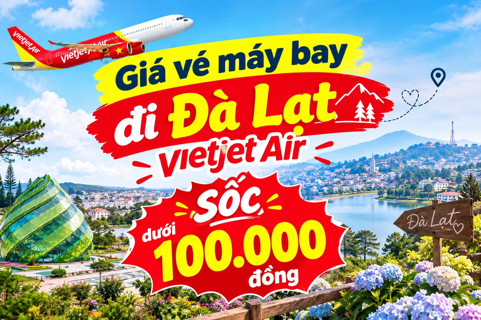Giá vé máy bay đi Đà Lạt Vietjet Air sốc dưới 100.000 đồng