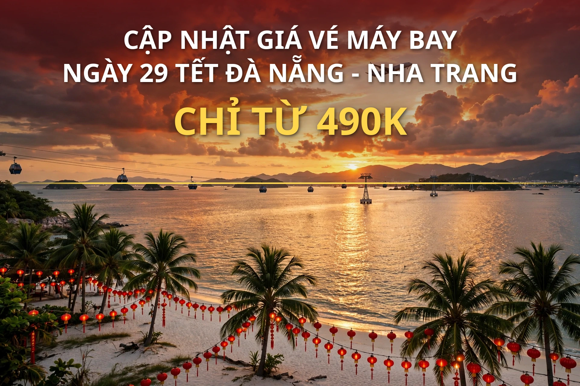 HOT: Cập nhật ngay giá vé máy bay ngày 29 Tết Đà Nẵng – Nha Trang chỉ  490K