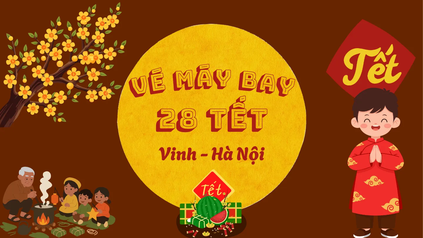 Tuyệt chiêu săn vé máy bay ngày 28 Tết Vinh – Hà Nội